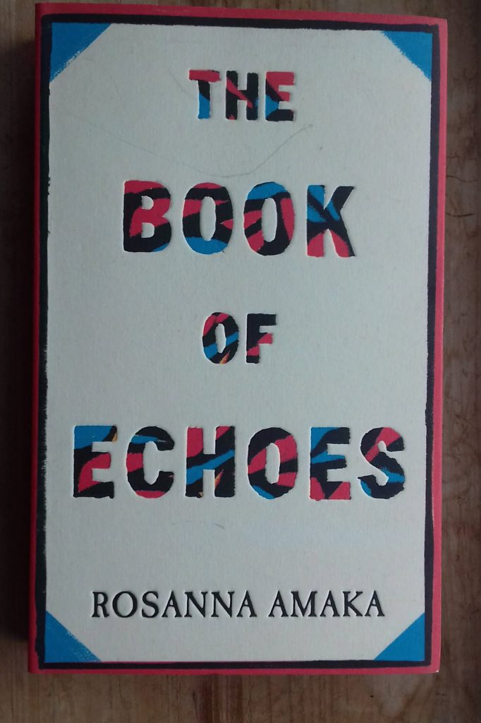 Book review: The Book of Echoes by Rosanna Amaka