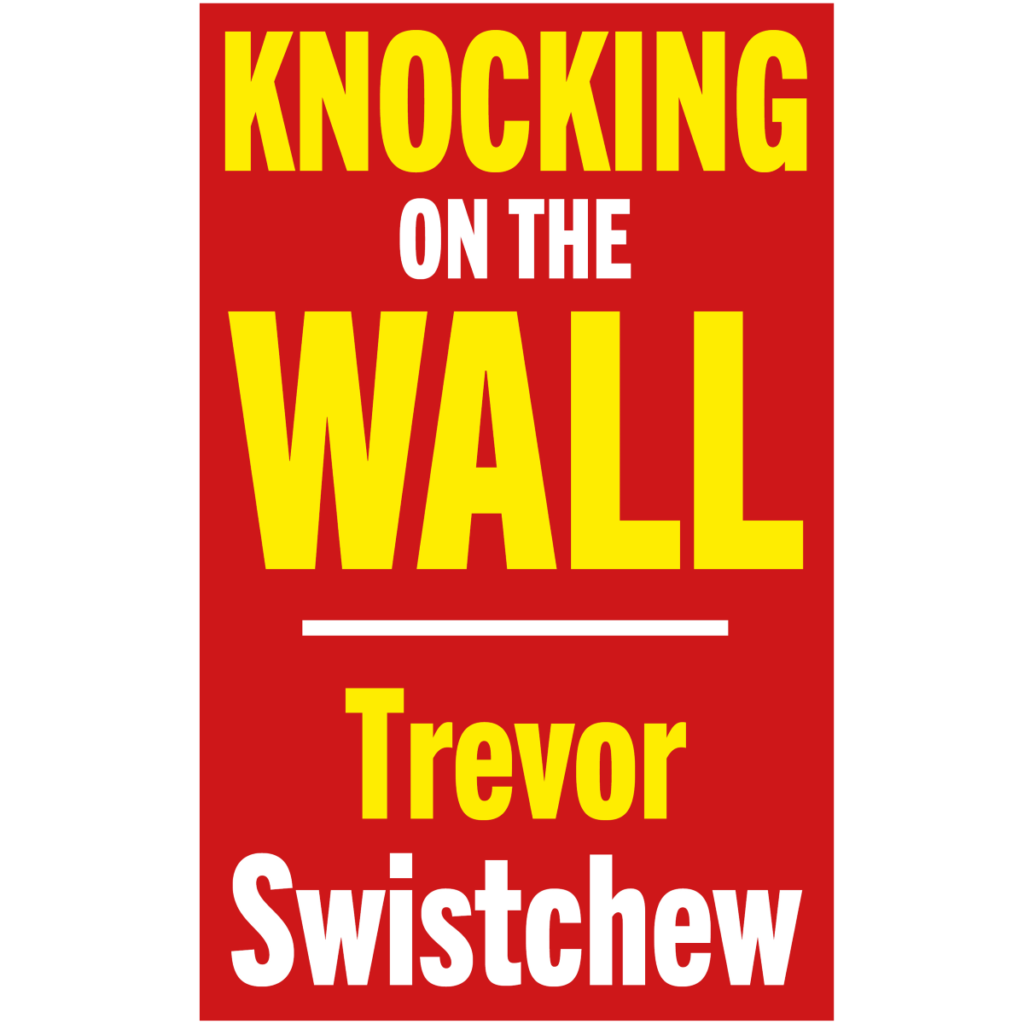 Book Review: Knocking On The Wall by Trevor Swistchew